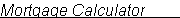 Mortgage Calculator